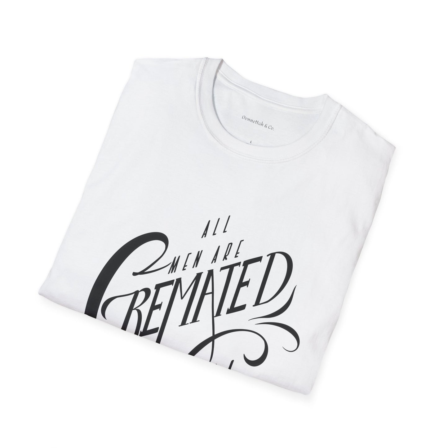 Cremated Equal Softstyle T-Shirt