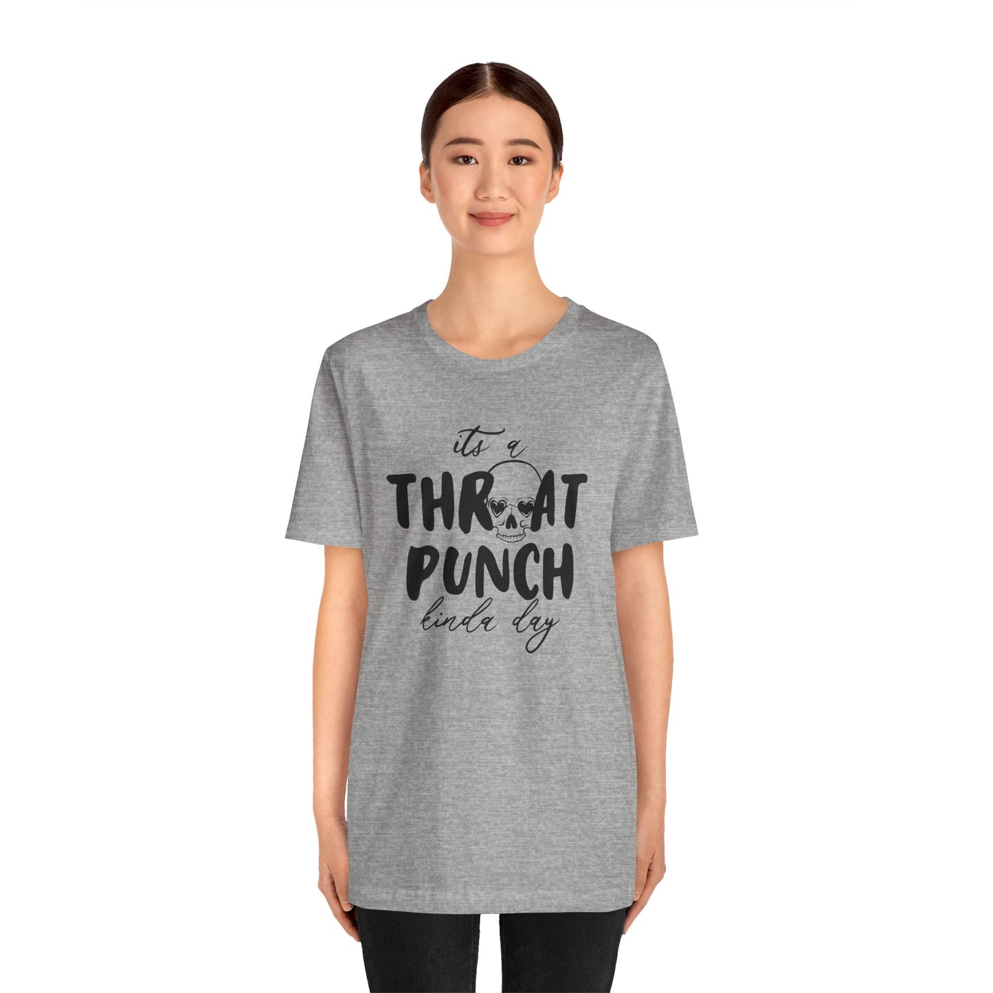 Throat Punch Kinda Day Tee