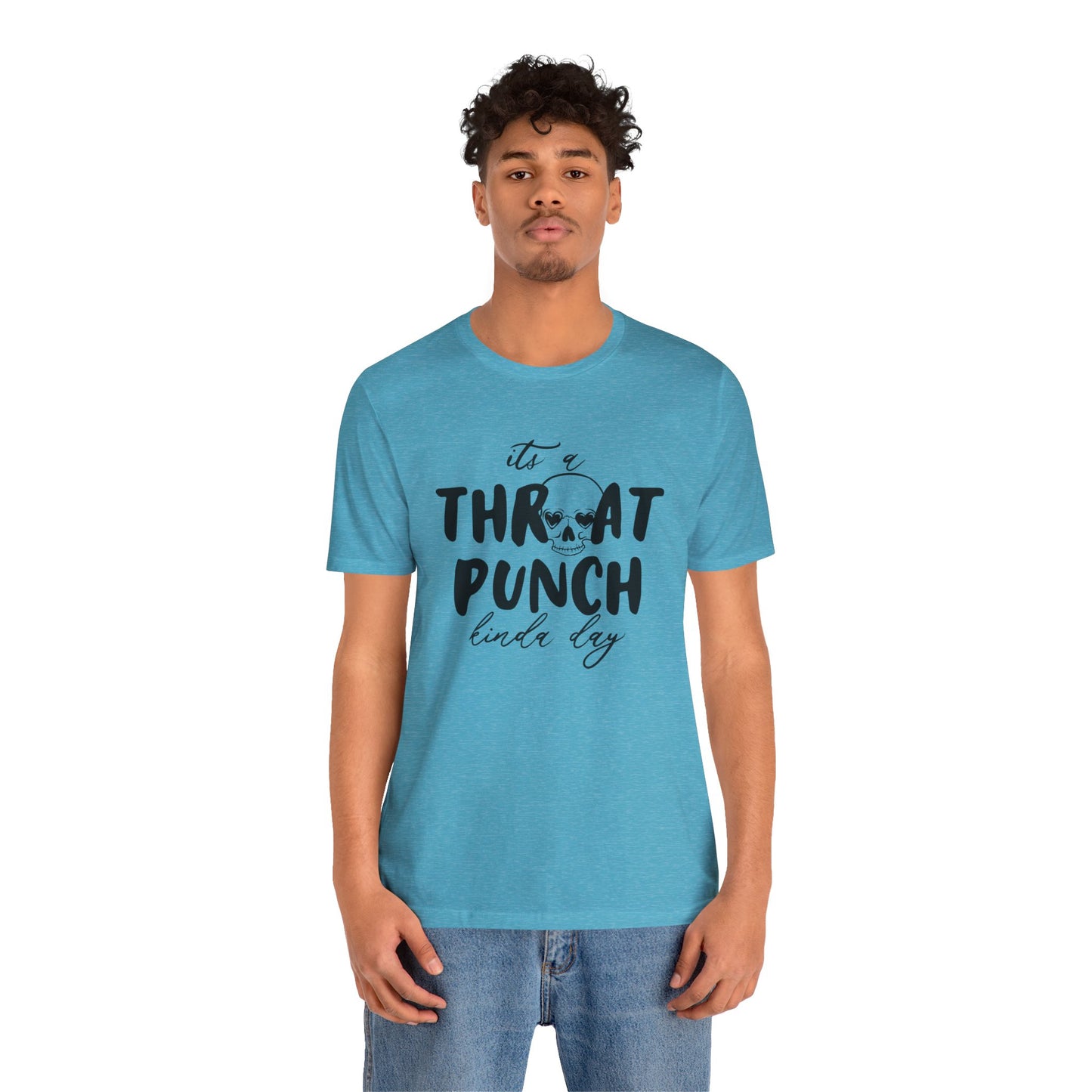 Throat Punch Kinda Day Tee