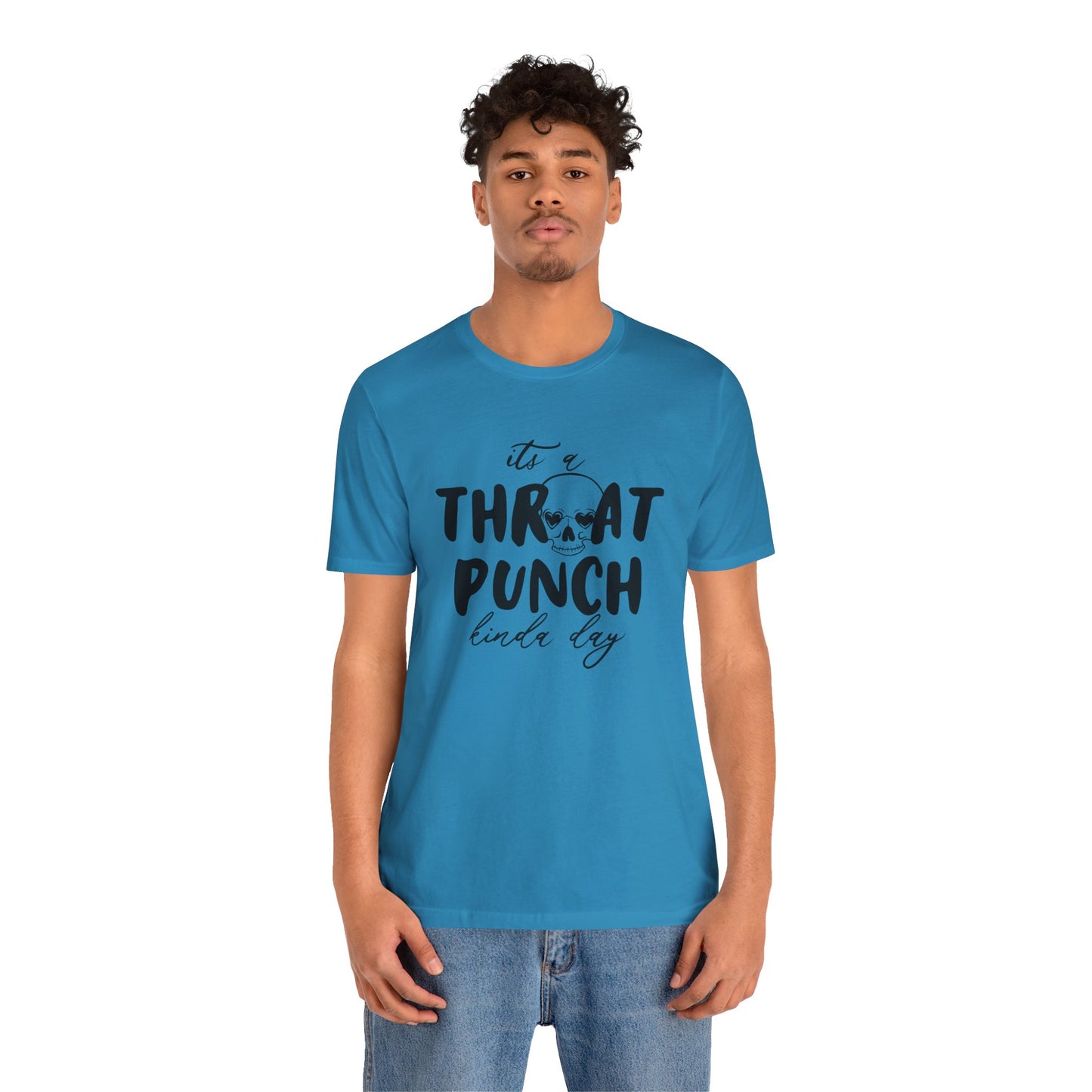 Throat Punch Kinda Day Tee