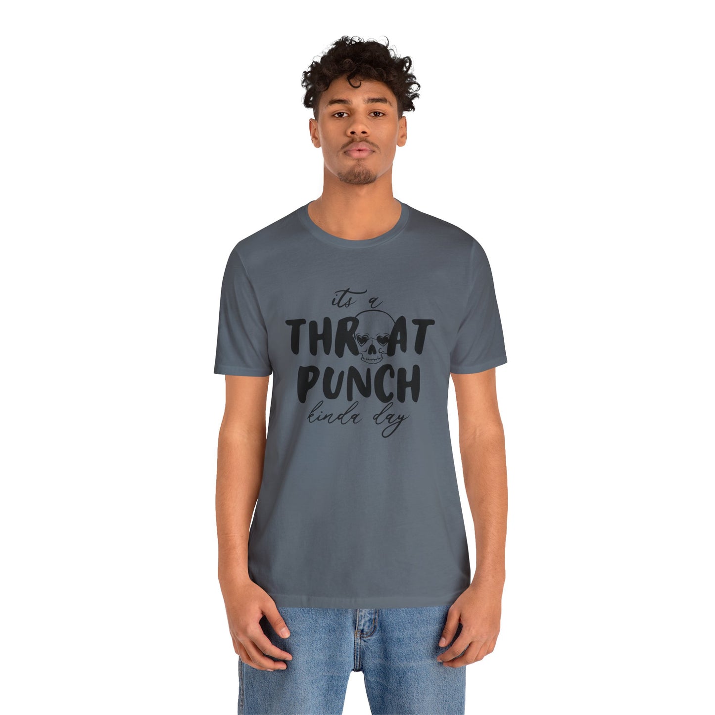 Throat Punch Kinda Day Tee