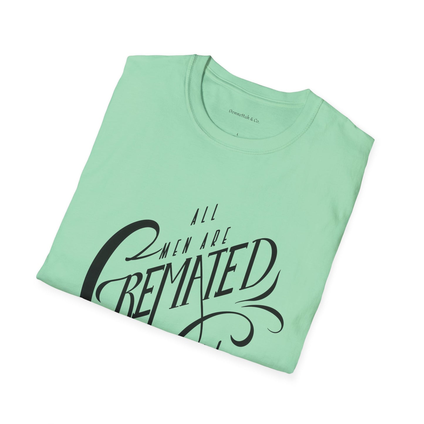 Cremated Equal Softstyle T-Shirt