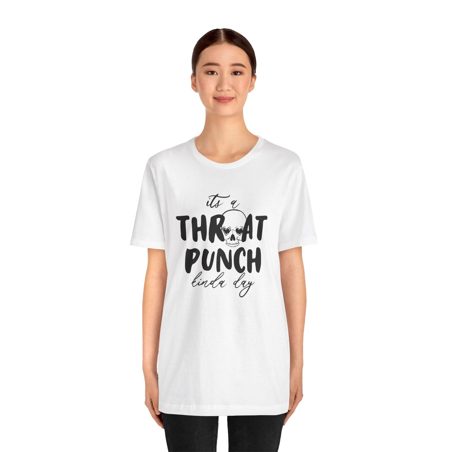 Throat Punch Kinda Day Tee