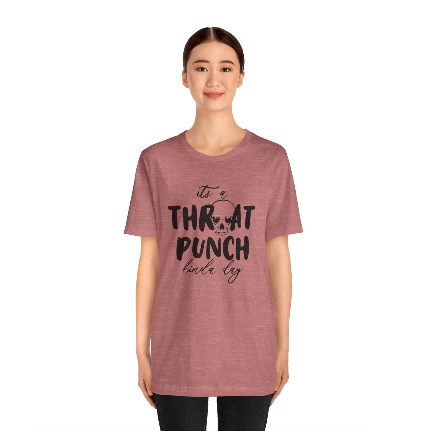 Throat Punch Kinda Day Tee