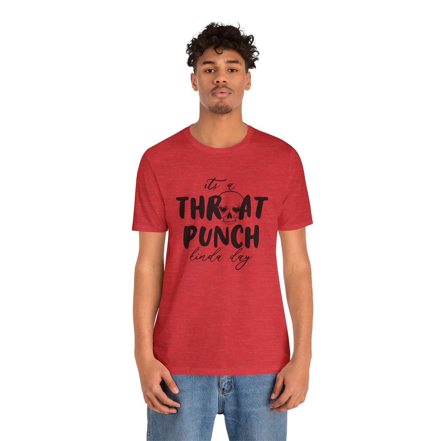 Throat Punch Kinda Day Tee