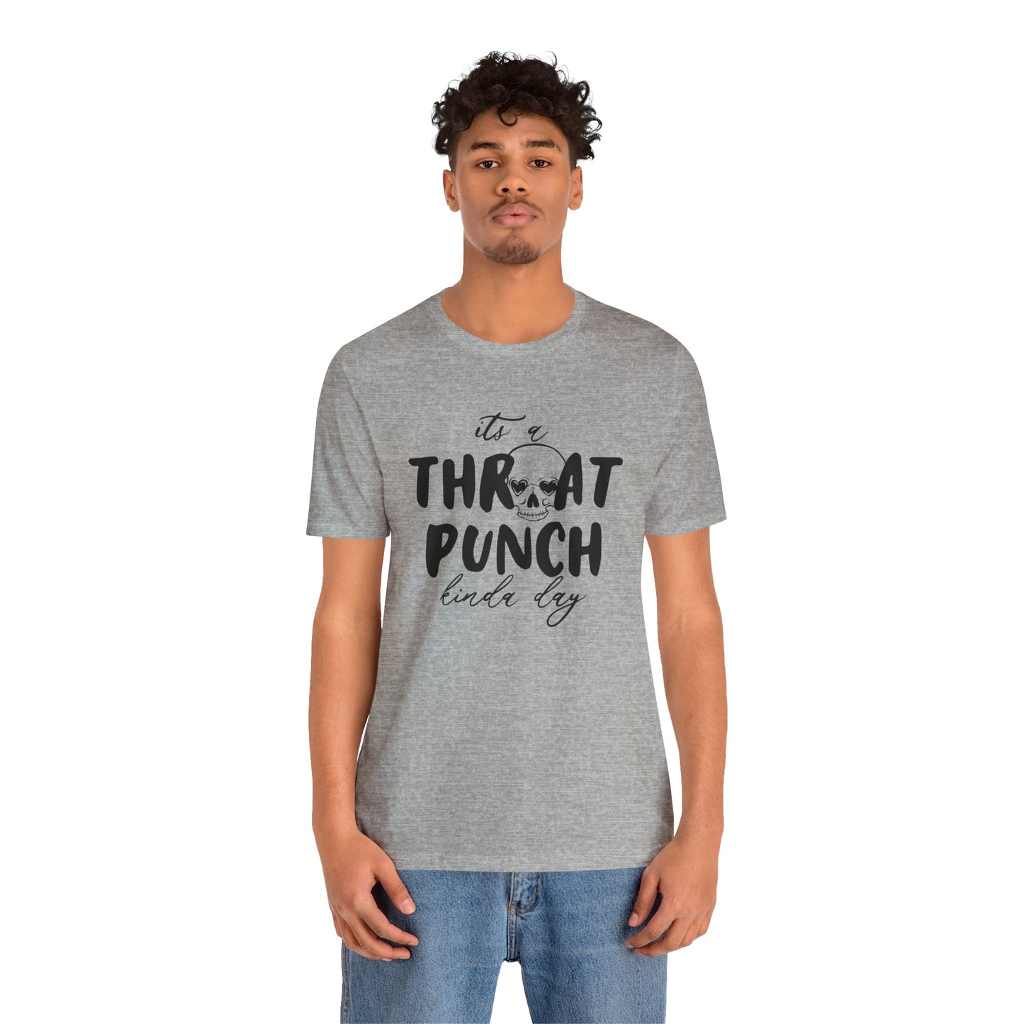 Throat Punch Kinda Day Tee