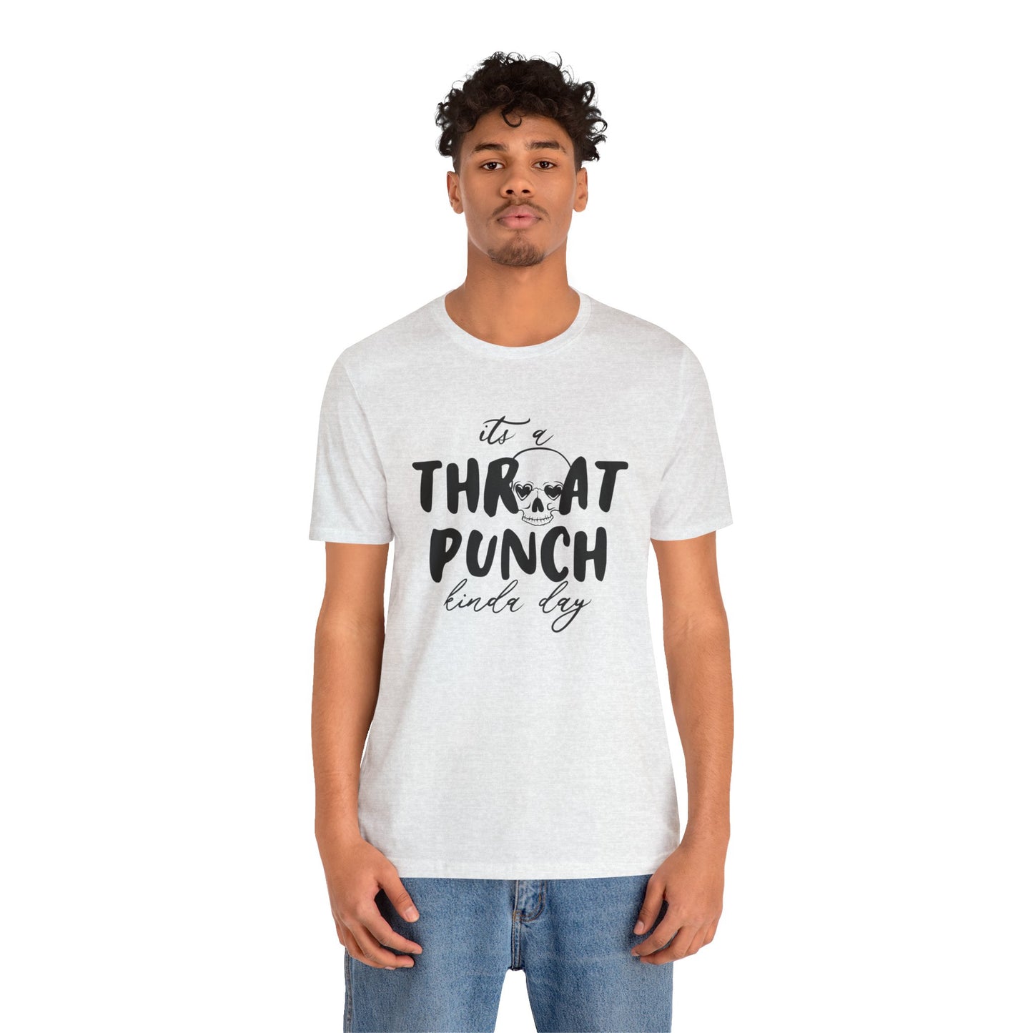 Throat Punch Kinda Day Tee